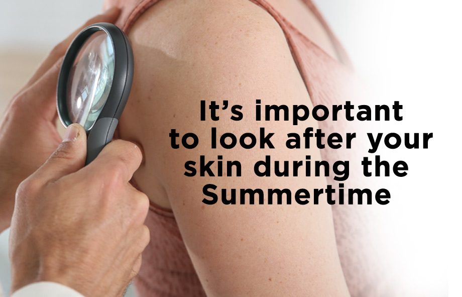 It’s important to look after your skin during the Summertime