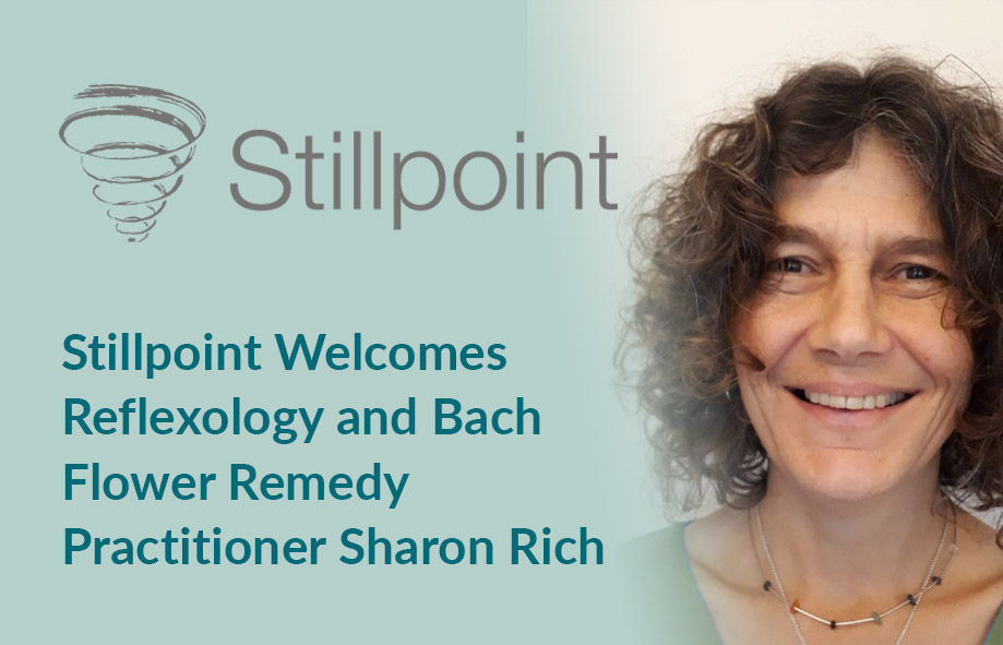 Stillpoint Welcomes Reflexology and Bach Flower Remedy Practitioner Sharon Rich